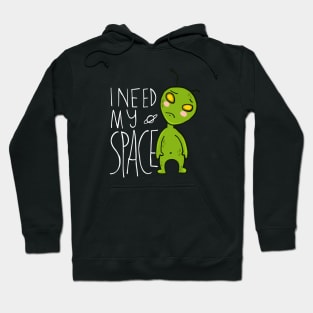 I need my space - alien Hoodie